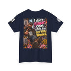 I Don’t Sugarcoat Shit — I’m Not Willy Wonka Back Graphic Tee