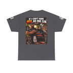 If I Can't Have Her, No One Can — Dark Garage Humor Back Graphic Tee