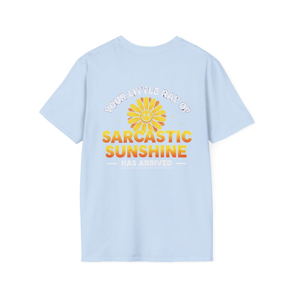 Sarcastic Sunshine T-Shirt — "Your Little Ray of Sarcastic Sunshine Has Arrived"