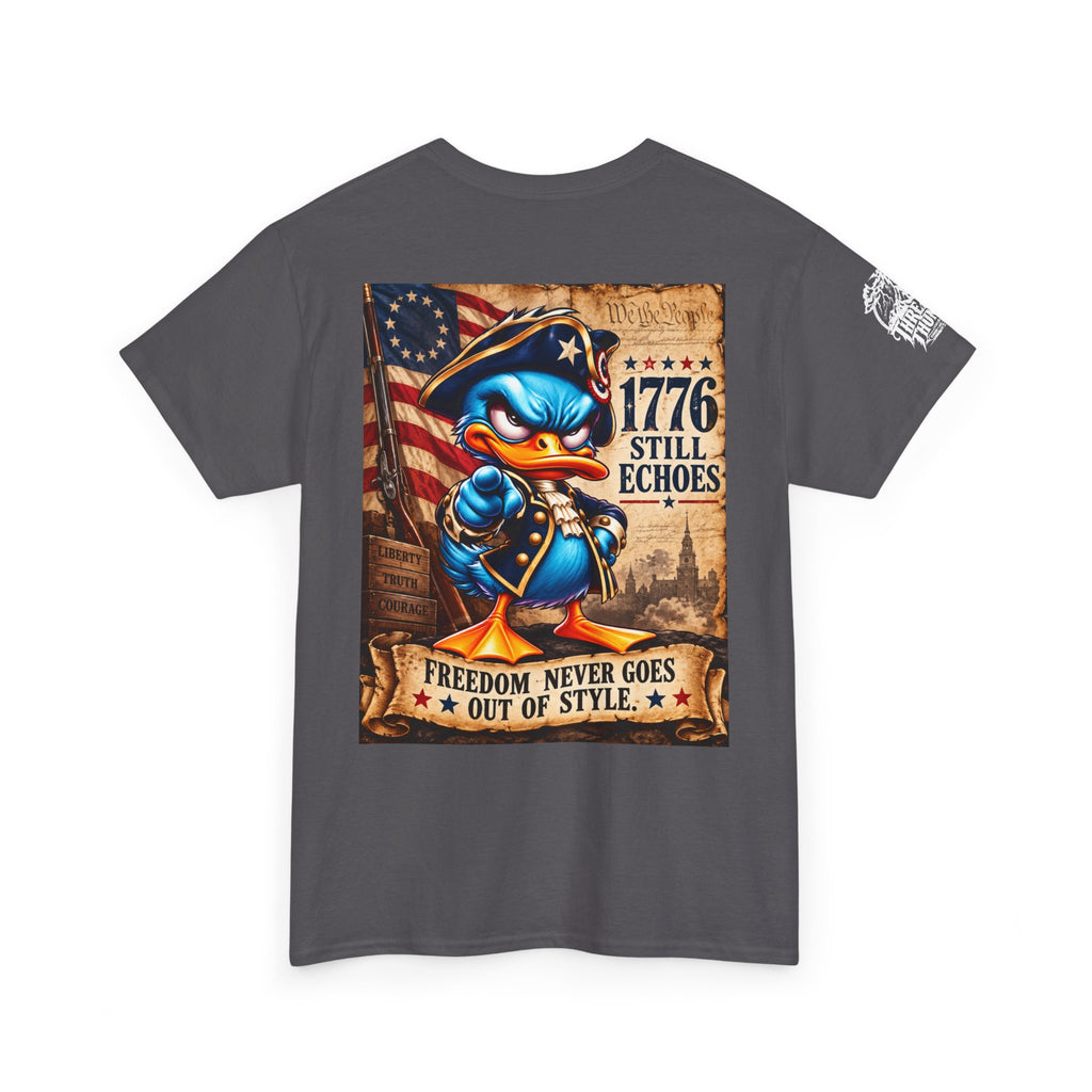 1776 Still Echoes — Freedom Never Goes Out of Style Back Graphic Tee