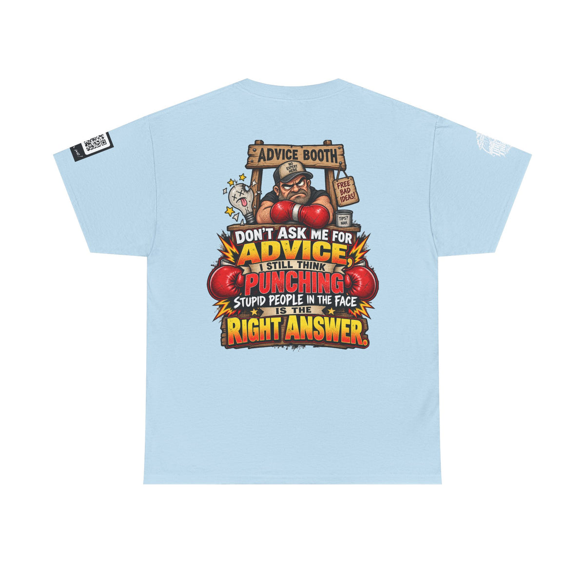 Don’t Ask Me for Advice — Punching Stupid People Back Graphic Tee