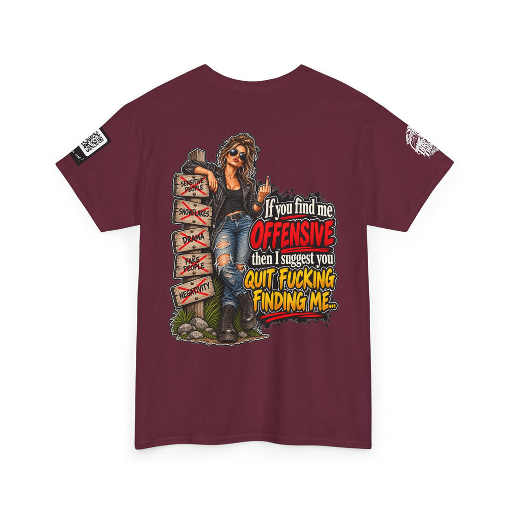 If You Find Me Offensive, Quit Fucking Finding Me Women’s Back Graphic Tee