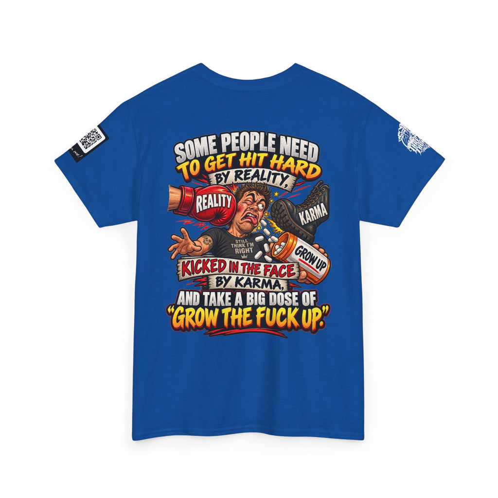 Some People Need a Big Dose of Grow the Fuck Up Back Graphic Tee