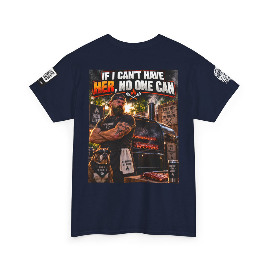 If I Can't Have Her, No One Can — Dark Garage Humor Back Graphic Tee