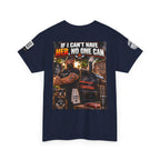 If I Can't Have Her, No One Can — Dark Garage Humor Back Graphic Tee