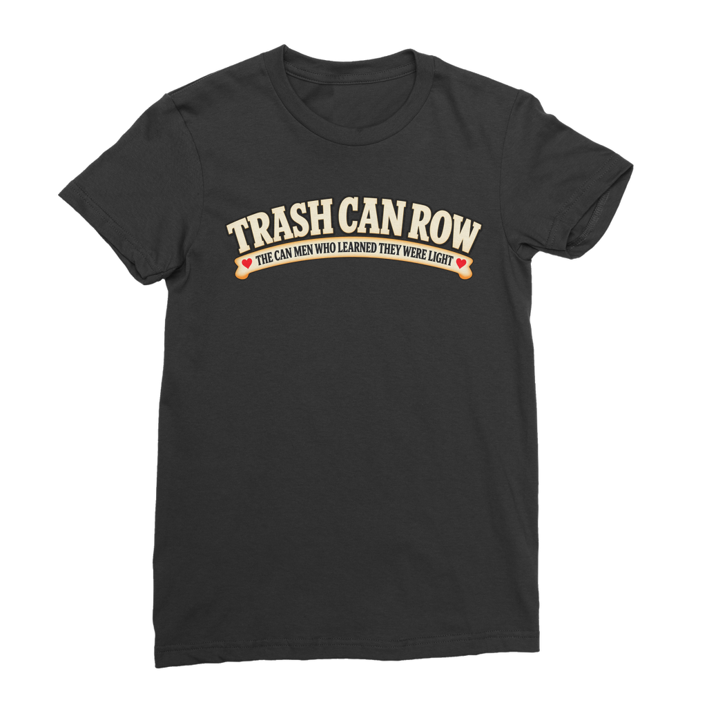 Trash Can Row Classic Women's T-Shirt