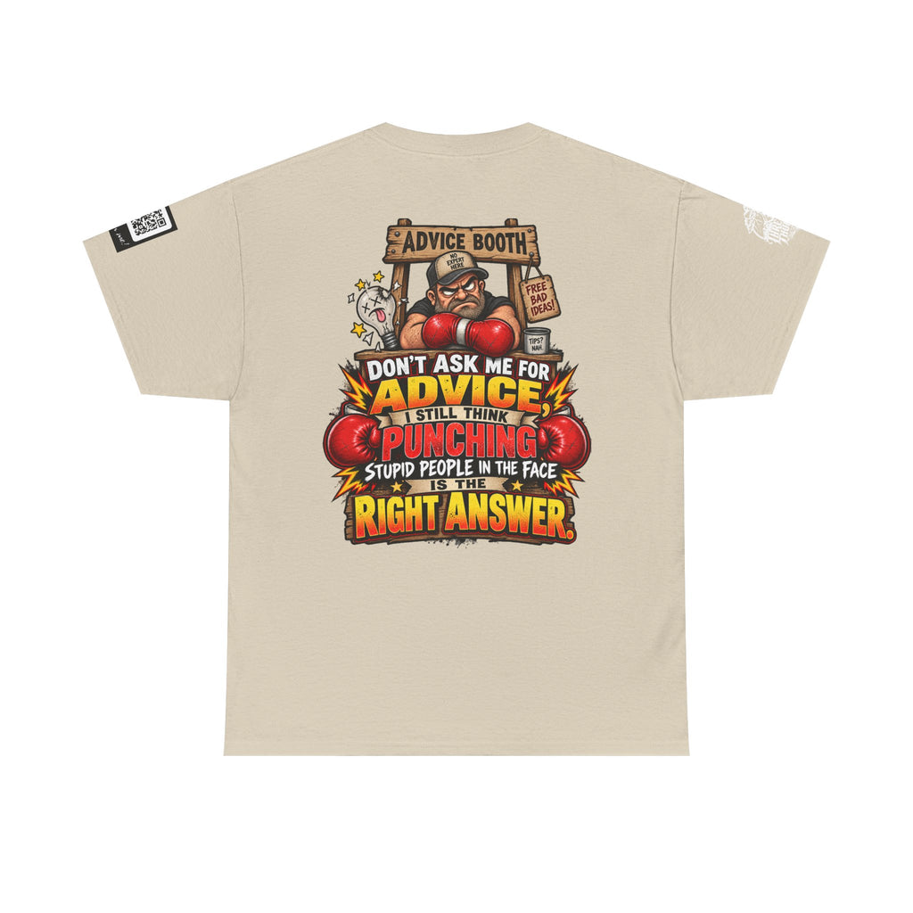Don’t Ask Me for Advice — Punching Stupid People Back Graphic Tee