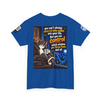 You Can't Control Who Walks In — Sarcastic Window Humor Back Graphic Tee