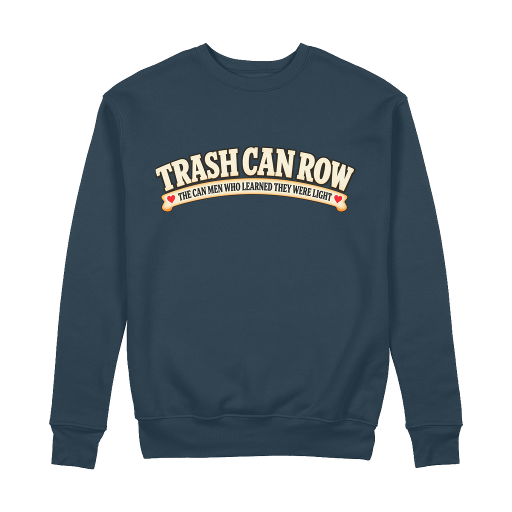 Trash Can Row – 100% Organic Cotton Sweatshirt
