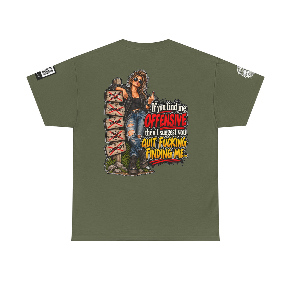If You Find Me Offensive, Quit Fucking Finding Me Women’s Back Graphic Tee