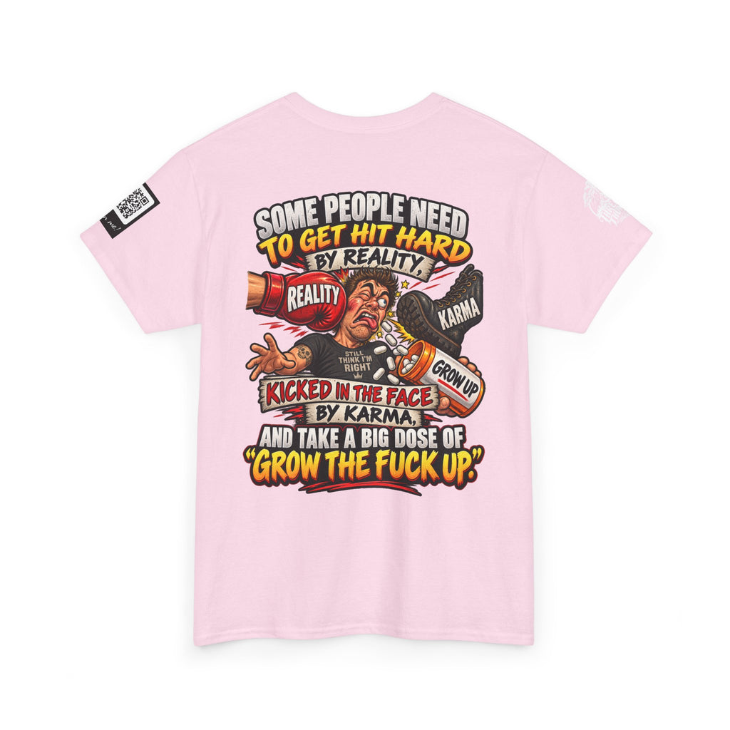 Some People Need a Big Dose of Grow the Fuck Up Back Graphic Tee