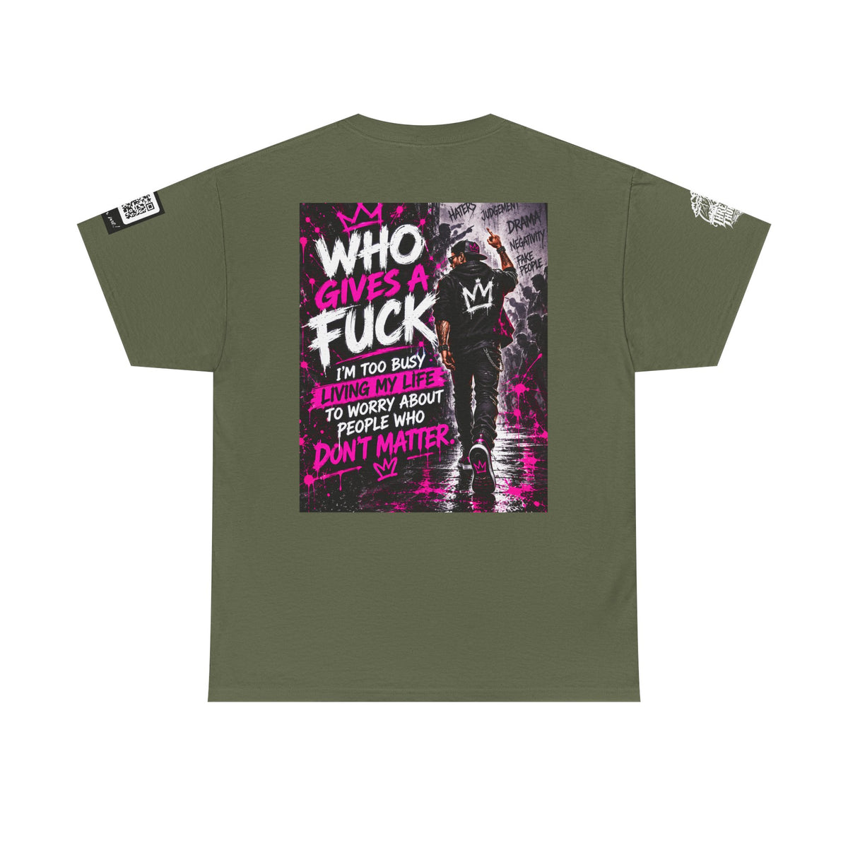 Who Gives a Fuck? I’m Busy Living My Life Back Graphic Tee