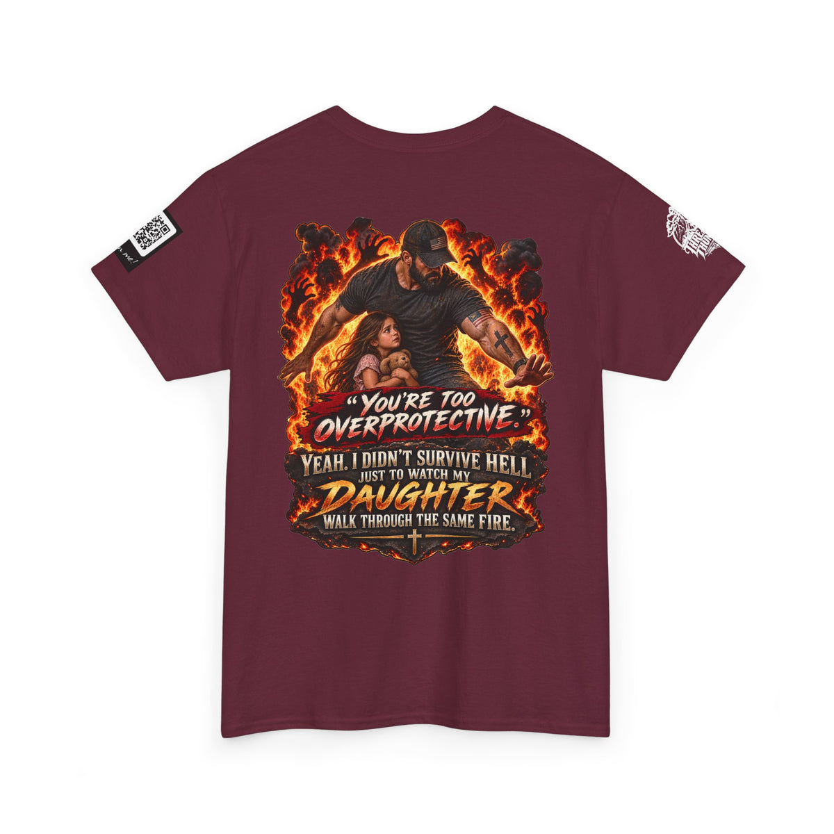 You’re Too Overprotective — I Survived Hell for My Daughter Back Graphic Tee
