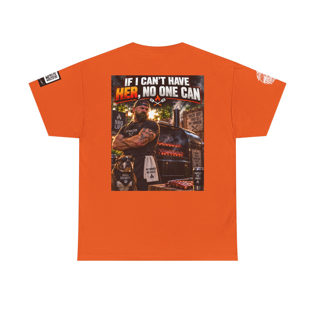 If I Can't Have Her, No One Can — Dark Garage Humor Back Graphic Tee