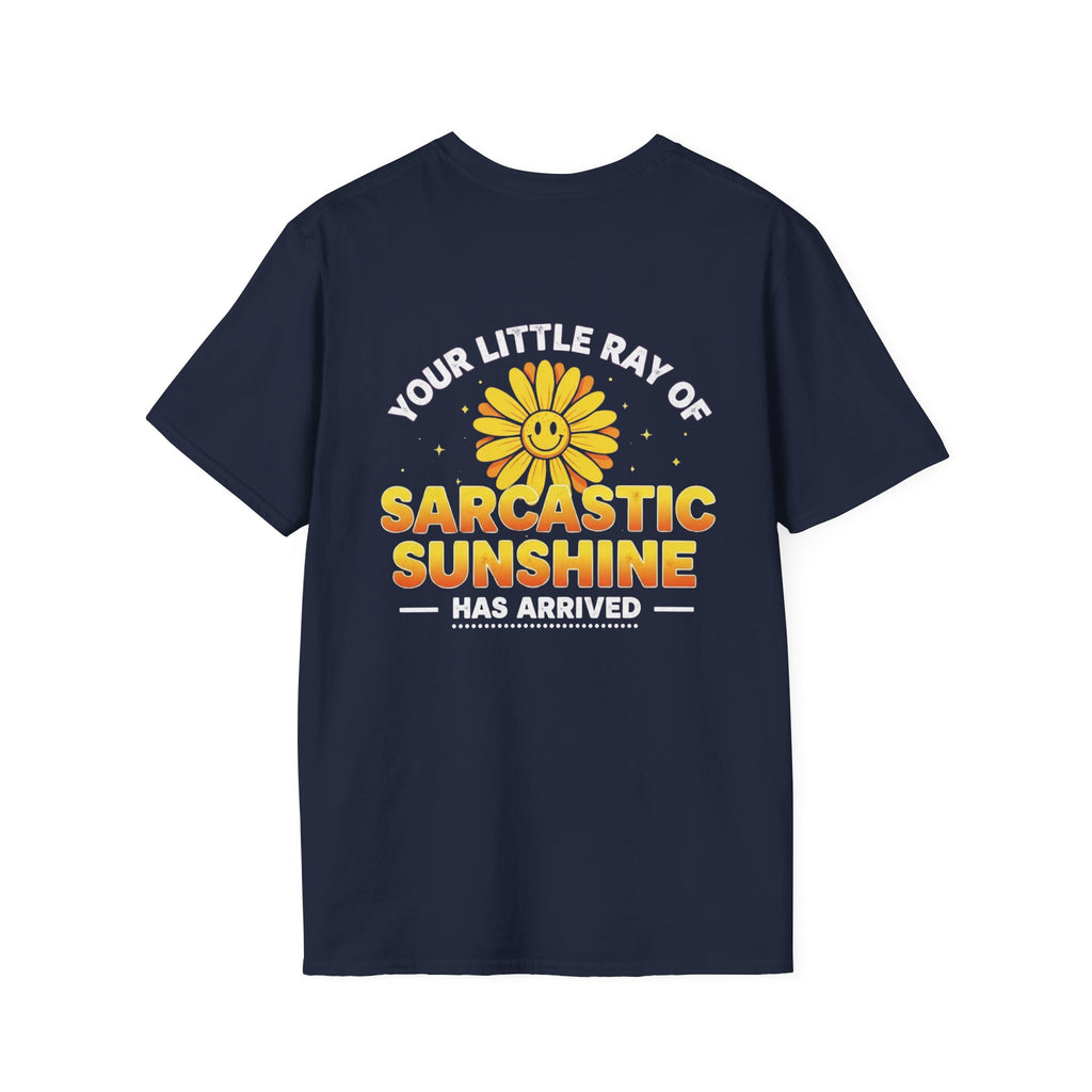 Sarcastic Sunshine T-Shirt — "Your Little Ray of Sarcastic Sunshine Has Arrived"