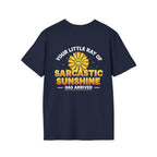 Sarcastic Sunshine T-Shirt — "Your Little Ray of Sarcastic Sunshine Has Arrived"