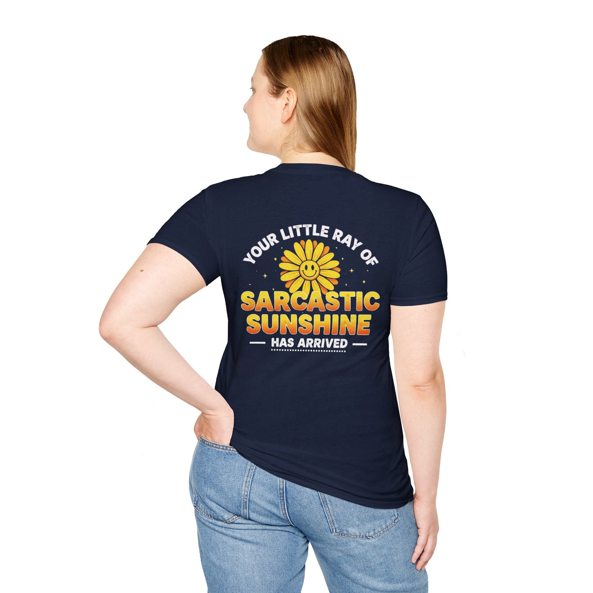 Sarcastic Sunshine T-Shirt — "Your Little Ray of Sarcastic Sunshine Has Arrived"