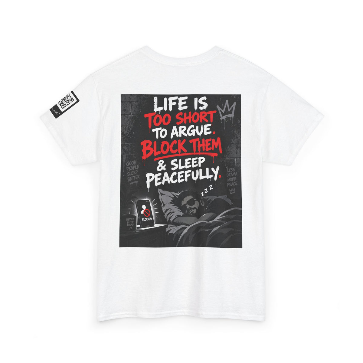 Life Is Too Short to Argue — Block Them & Sleep Back Graphic Tee