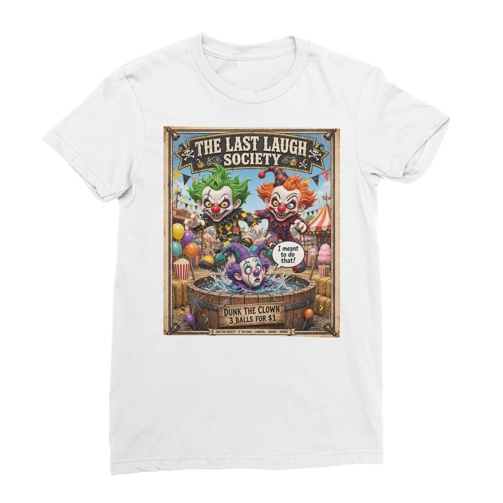 The Last Laugh Society Classic Women's T-Shirt