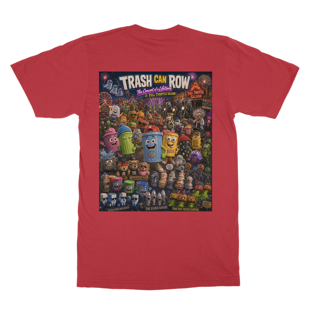 Trash Can Row: Concert for a Lifetime – Classic Adult T-Shirt