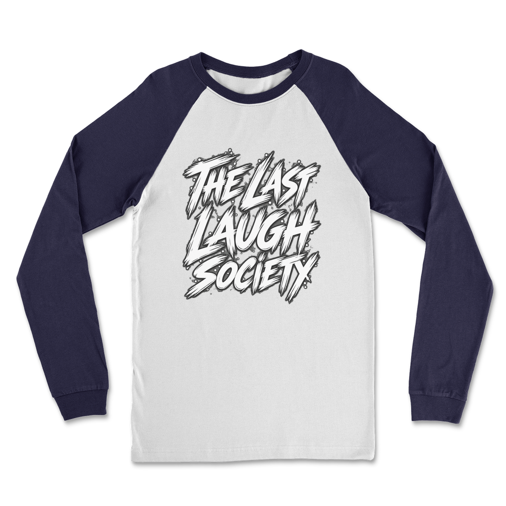 The Last Laugh Society Classic Raglan Long Sleeve Shirt