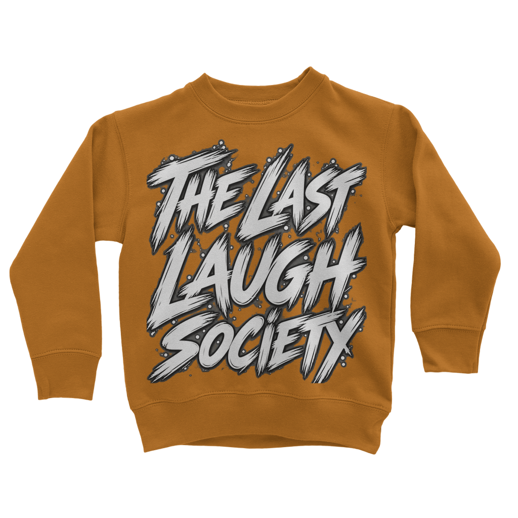 The Last Laugh Society Classic Kids Sweatshirt