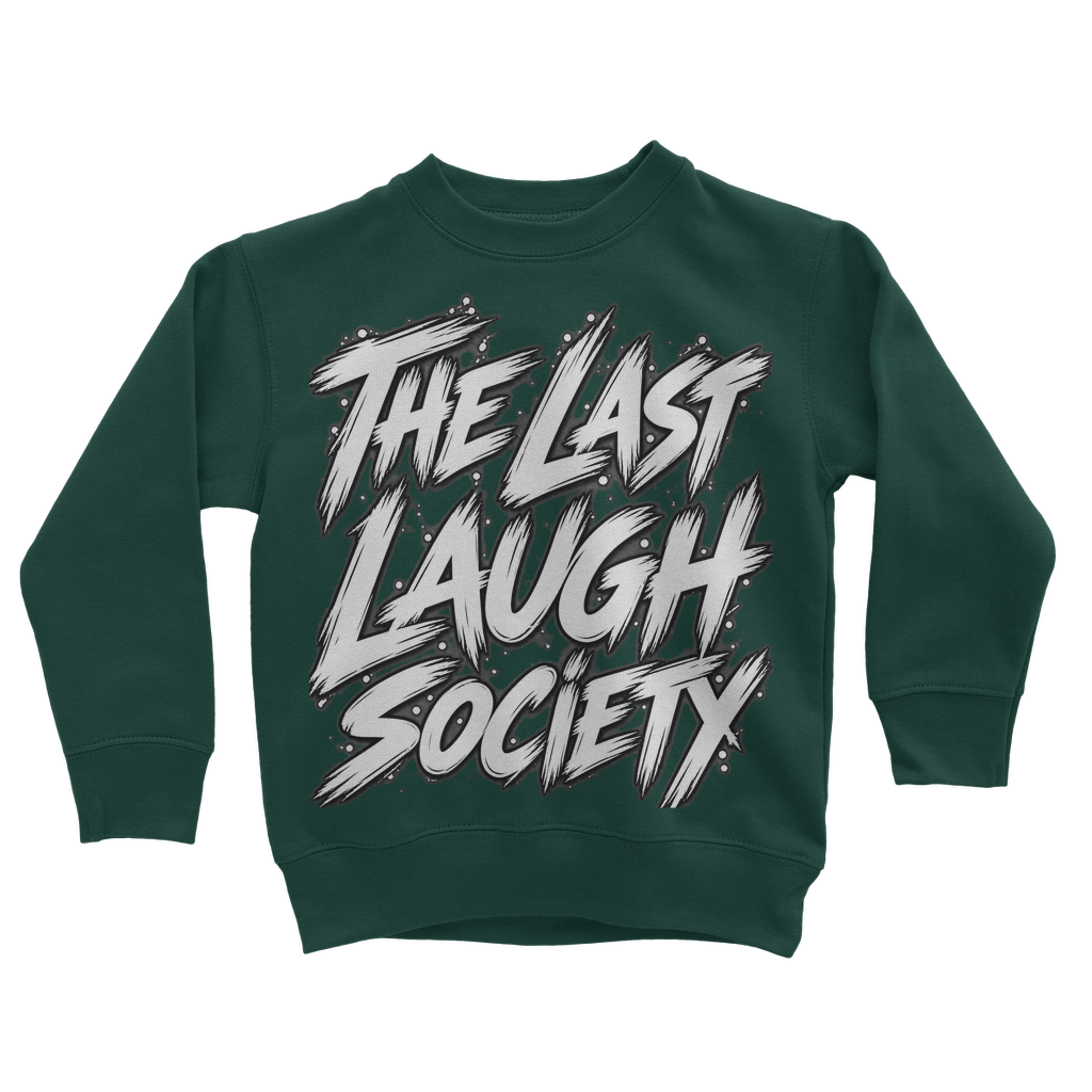 The Last Laugh Society Classic Kids Sweatshirt