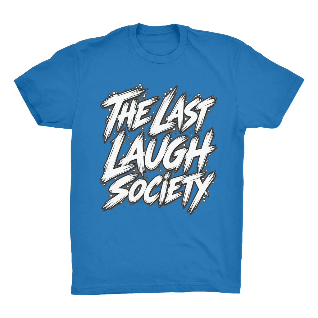 The Last Laugh Society Organic Adult T-Shirt