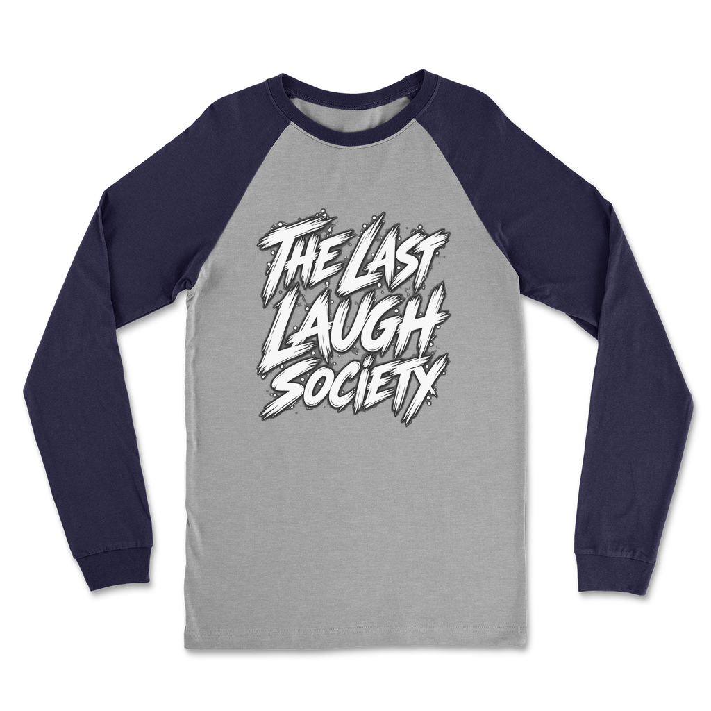 The Last Laugh Society Classic Raglan Long Sleeve Shirt