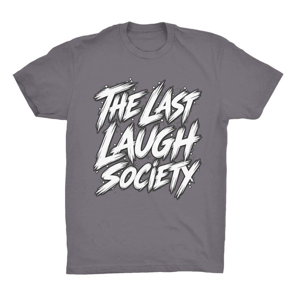 The Last Laugh Society Organic Adult T-Shirt