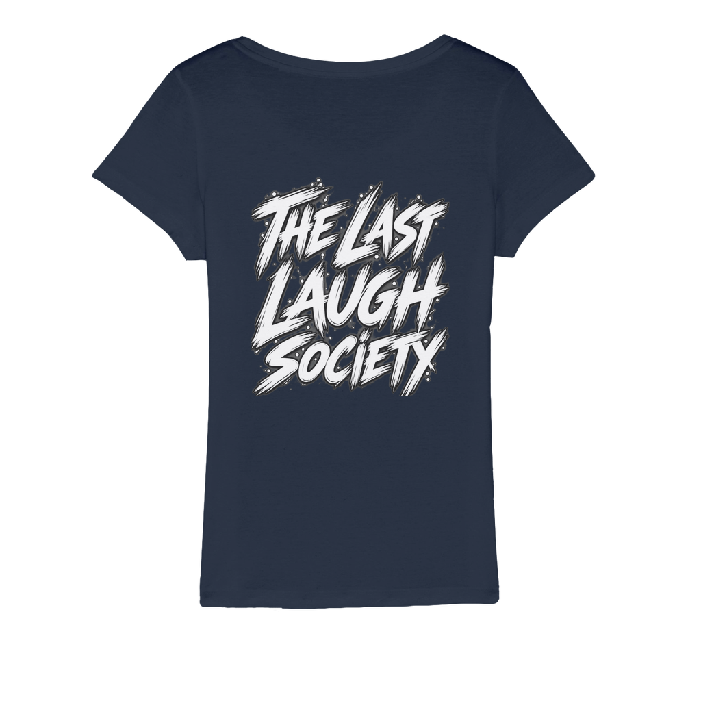 The Last Laugh Society Organic Jersey Women's T-Shirt