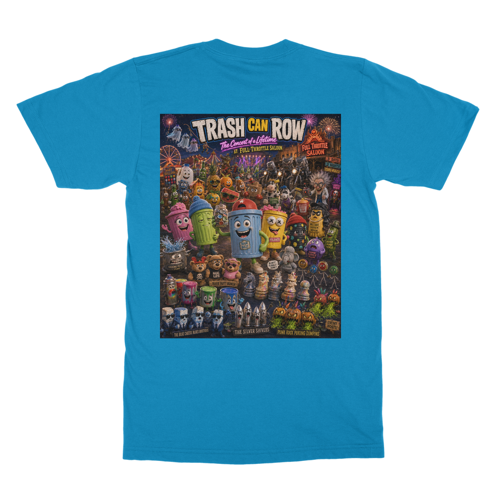 Trash Can Row: Concert for a Lifetime – Classic Heavy Cotton Adult T-Shirt
