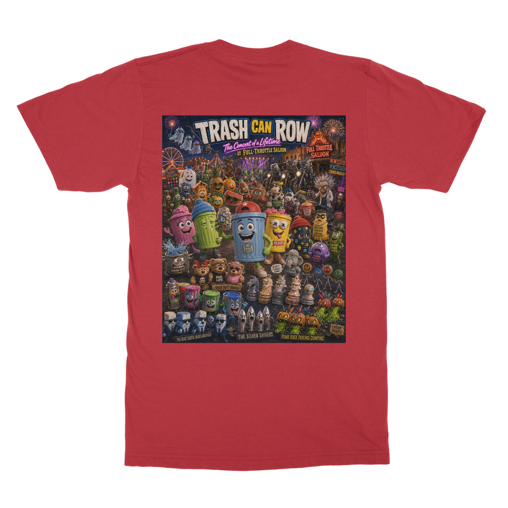 Trash Can Row: Concert for a Lifetime – Classic Heavy Cotton Adult T-Shirt