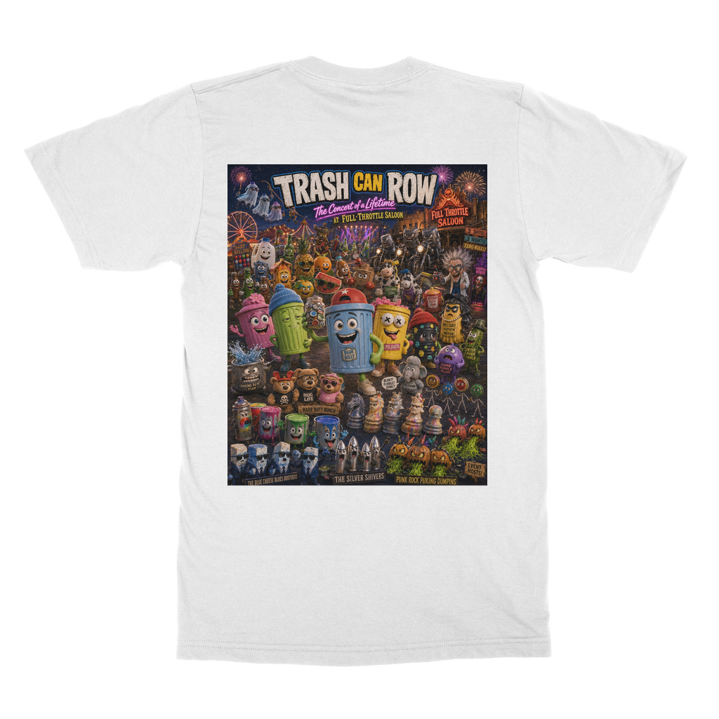 Trash Can Row: Concert for a Lifetime – Classic Adult T-Shirt