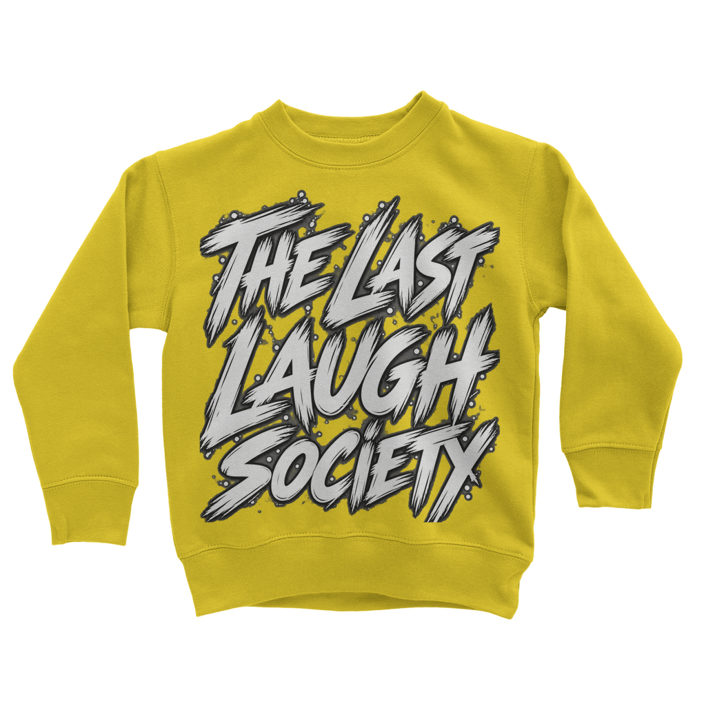 The Last Laugh Society Classic Kids Sweatshirt
