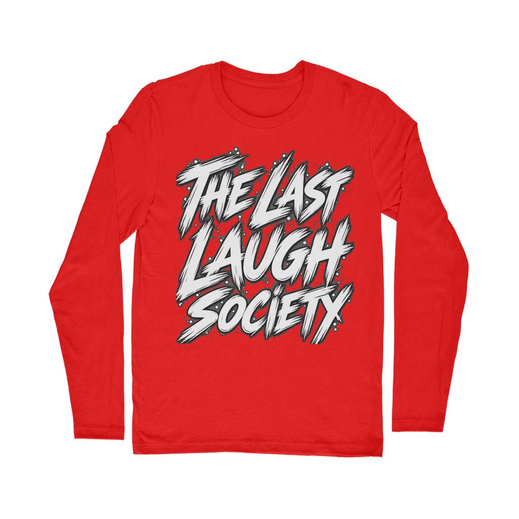 The Last Laugh Society Classic Long Sleeve T-Shirt