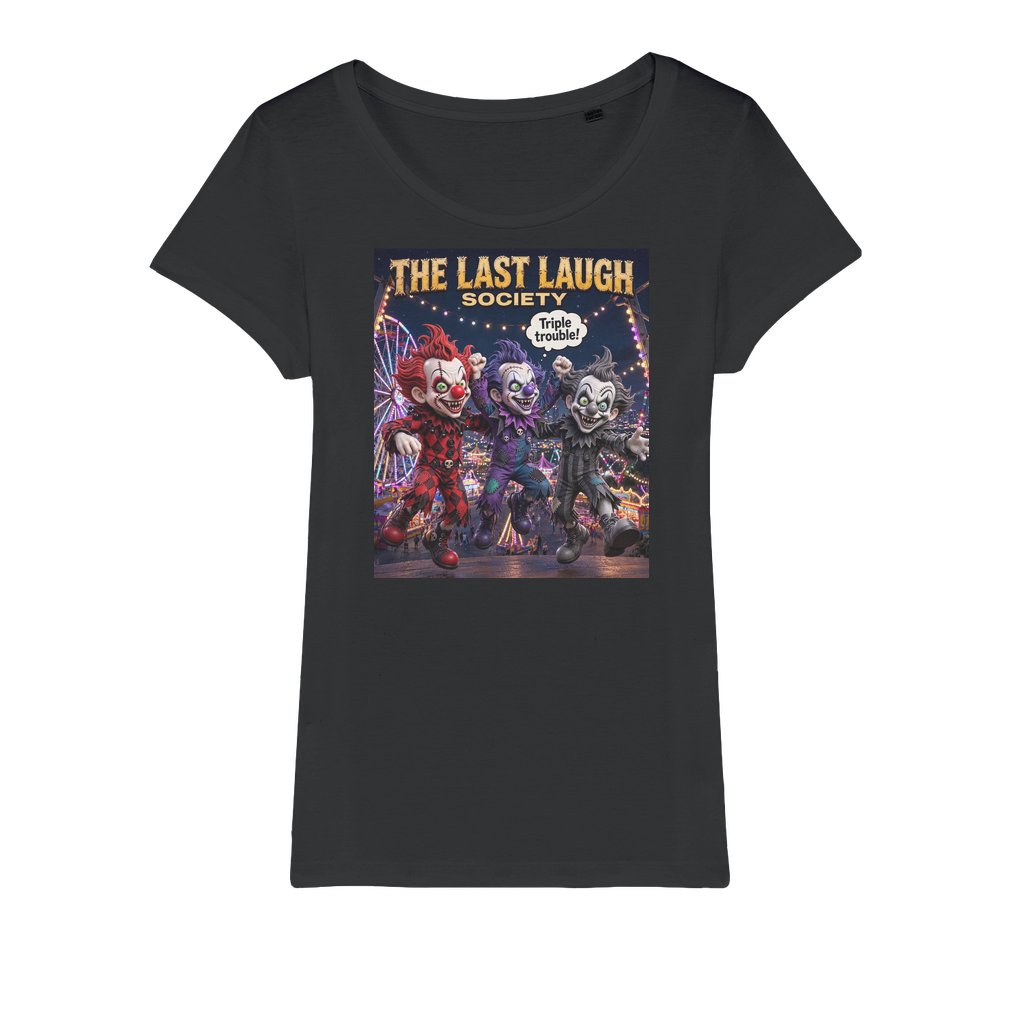 The Last Laugh Society Organic Jersey Women's T-Shirt