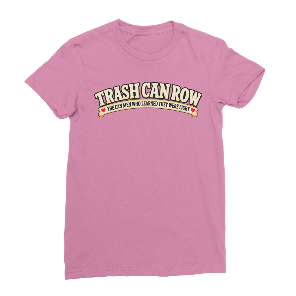 Trash Can Row Classic Women's T-Shirt