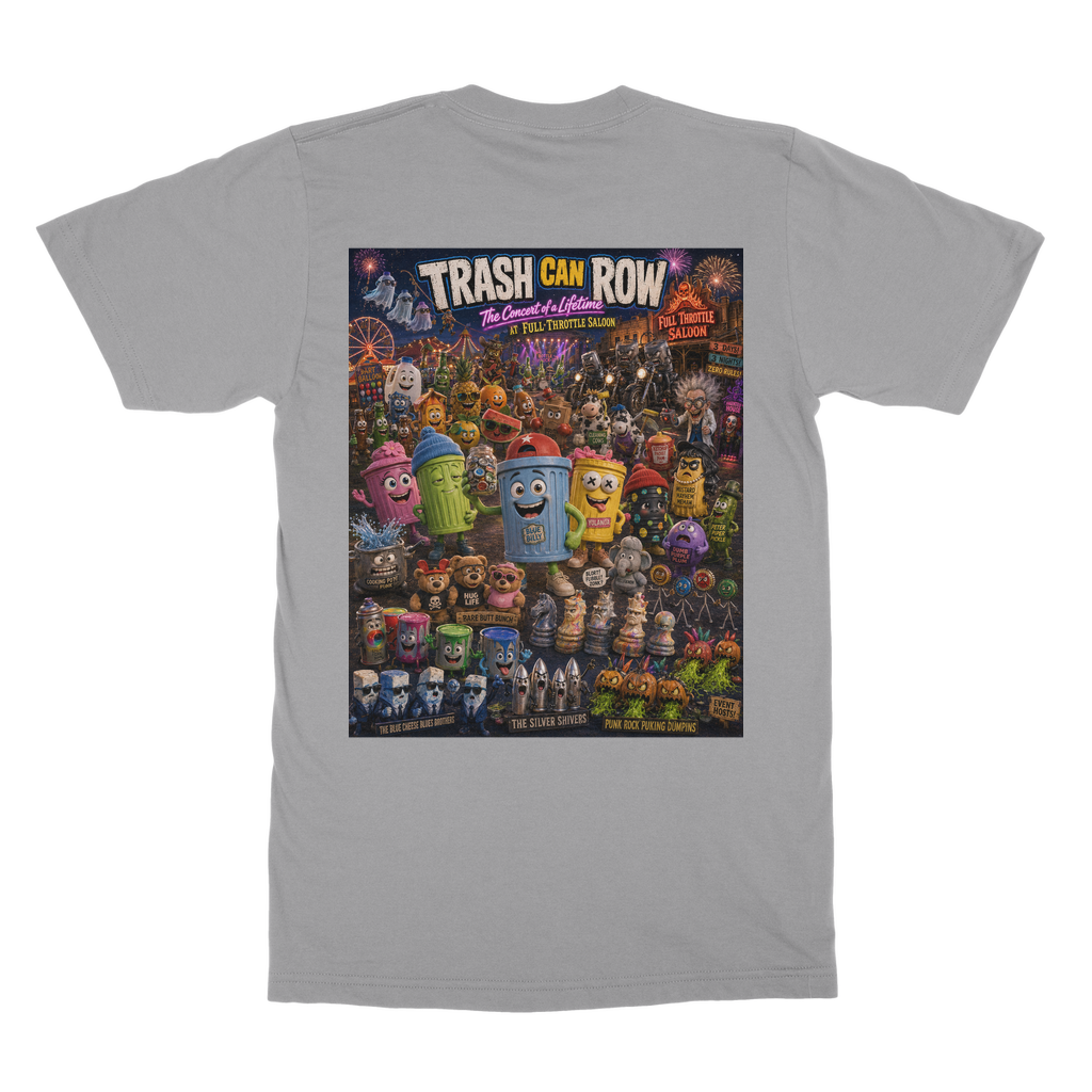Trash Can Row: Concert for a Lifetime – Classic Heavy Cotton Adult T-Shirt